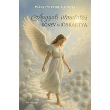 Angyali útmutatás - könyv és jóskártya 35.95 + 1.95 Royal Mail Angyali útmutatás - könyv és jóskártya 35.95 + 1.95 Royal Mail